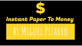 Instant Paper to Money by Miguel Pizarro