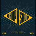 Chop Shop By John Bannon Chop Shop By John Bannon