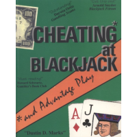 Cheating at Blackjack: and advantage play by Dustin Marks