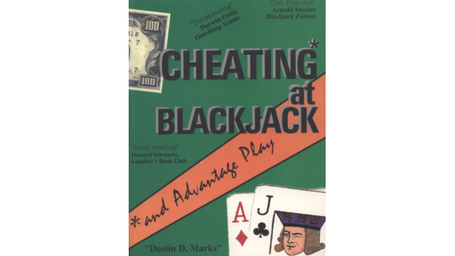 Cheating at Blackjack: and advantage play by Dustin Marks - 2024