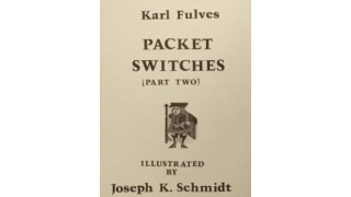 Packet Switches (Part Two) by Karl Fulves