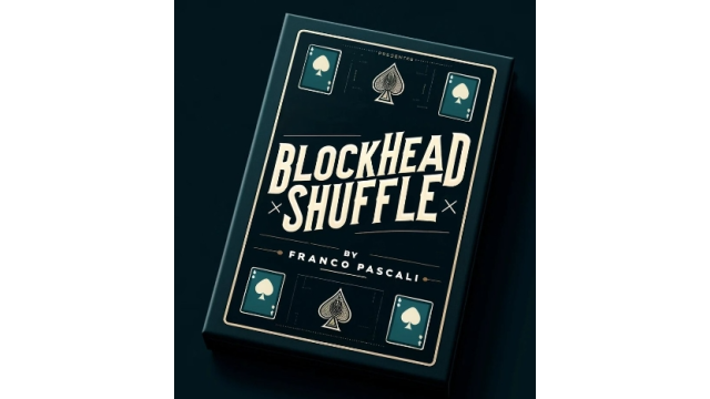 Blockhead Shuffle by Franco Pascali - 2024