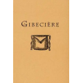 Gibeciere Vol. 1, No. 1 (Winter 2005) by Conjuring Arts Research Center Gibeciere Vol. 1, No. 1 (Winter 2005) by Conjuring Arts Research Center