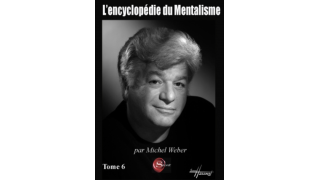 L’encyclopédie du Mentaliste Tome 6 by Michel Weber