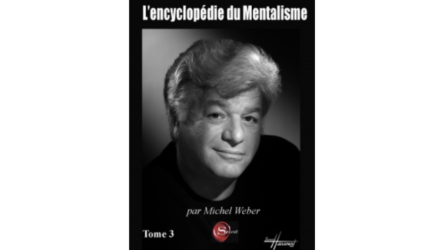 L’encyclopédie du Mentaliste Tome 3 by Michel Weber - 2024