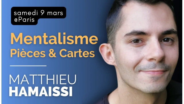 Conférence Mentalisme, Cartes & Pièces de Matthieu HAMAISSI - Card Tricks