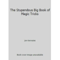 Tremaine-The Stupendous Big Book of Magic Tricks Tremaine-The Stupendous Big Book of Magic Tricks