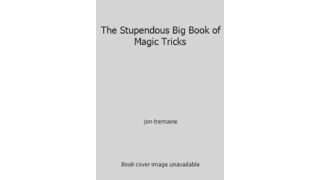 Tremaine-The Stupendous Big Book of Magic Tricks