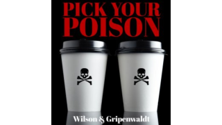 Pick Your Poison by Gregory Wilson & David Gripenwaldt