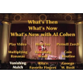Al Cohen - What's Then, What's Now, What's New With Al Cohen Lecture Al Cohen - What's Then, What's Now, What's New With Al Cohen Lecture