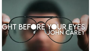 Unlimited Original - John Carey Right Before Your Eyes