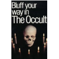 The Bluffer's Guide To The Occult by Alexander C Rae The Bluffer's Guide To The Occult by Alexander C Rae