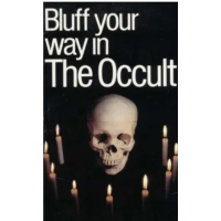 The Bluffer's Guide To The Occult by Alexander C Rae