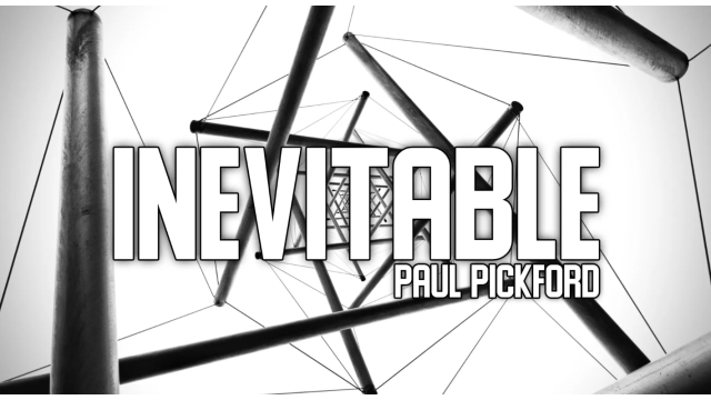 Paul Pickford – Inevitable - Greater Magic Video Library