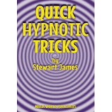 Quick Hypnotic Tricks by Stewart James