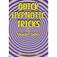 Quick Hypnotic Tricks by Stewart James