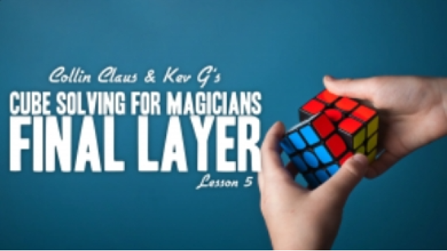 Collin Claus - Cube Solving for Magicians Lesson 5 - 2024