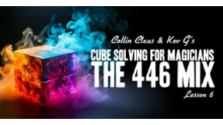 Collin Claus - Cube Solving for Magicians Lesson 6