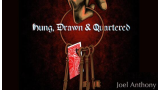 Hung, Drawn & Quartered by Joel Anthony