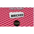 Bricked by Drew Perry Bricked by Drew Perry