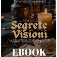Howard P. Albright - Segrete Visioni (libro) (Italian)