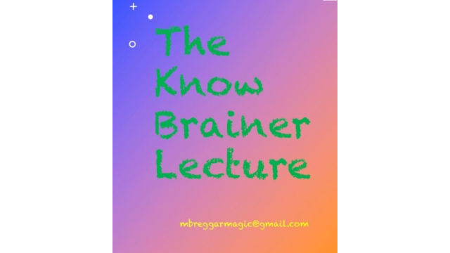 Mike Breggar - TMF Lecture Live (01-06-2024) The KNOW BRAINER LECTURE (video) - Magic DVDs