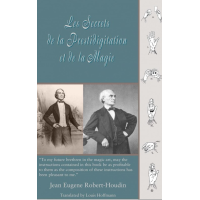 The Secrets of Conjuring and Magic by Jean Eugene Robert-Houdin & Professor Hoffmann