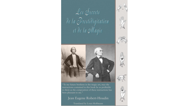 The Secrets of Conjuring and Magic by Jean Eugene Robert-Houdin & Professor Hoffmann - Magic Ebooks