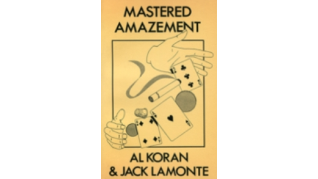 Mastered Amazement by Al Koran & Jack Lamonte - Book - Magic Ebooks