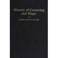 History of Conjuring and Magic by Henry Ridgley Evans 