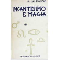 Arturo Castiglioni - Incantesimo e Magia