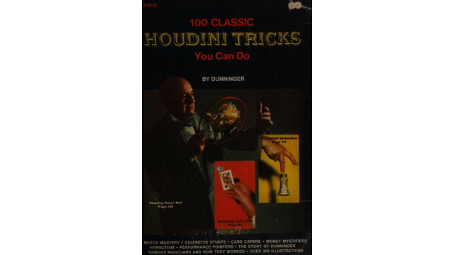 Joseph Dunninger - 100 Houdini Tricks You Can Do - Magic Ebooks