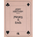 (Jerry) J. K. Hartman - Means and Ends (Jerry) J. K. Hartman - Means and Ends