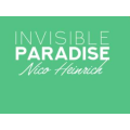 Invisible Paradise by Nico Heinrich Invisible Paradise by Nico Heinrich