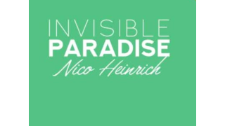 Invisible Paradise by Nico Heinrich