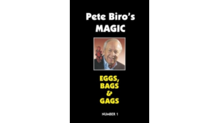 Magic Vol 01 - Eggs, Bags & Gags By Pete Biro