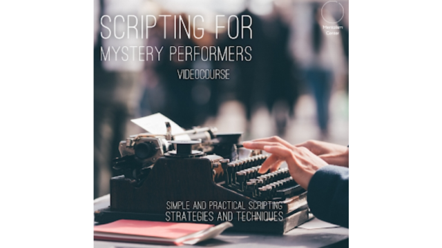 Scripting For Mystery Performers by Pablo Amira