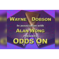 ODDS ON by Wayne Dobson in association with Alan Wong ODDS ON by Wayne Dobson in association with Alan Wong