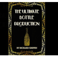 The Ultimate Bottle Production by Richard Griffin