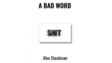 A Bad Word by Alvo Stockman