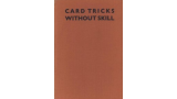 Paul Clive - Card Tricks Without Skill