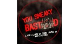 You Sneaky Bast**D - by Matt Pilcher