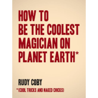 How to Become a World Famous Magician by Rudy Coby v2