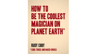 How to Become a World Famous Magician by Rudy Coby v2