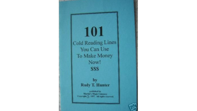 Rudy T. Hunter – 101 Cold Reading Lines You Can Use To Make Money Now - 2024