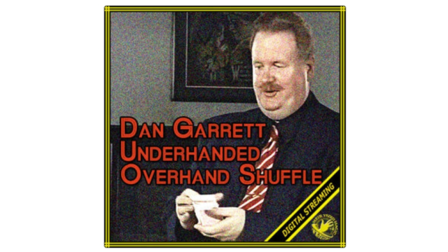 Dan Garrett - Underhanded Overhand Shuffle Video - 2024