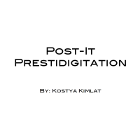 Kostya Kimlat - Post-It Prestidigitation