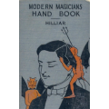 Modern Magicians Hand Book by William John Hilliar Modern Magicians Hand Book by William John Hilliar