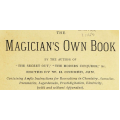 William Henry Cremer - The Magicians Own Book William Henry Cremer - The Magicians Own Book