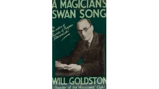 A Magician's Swan Song by Will Goldston